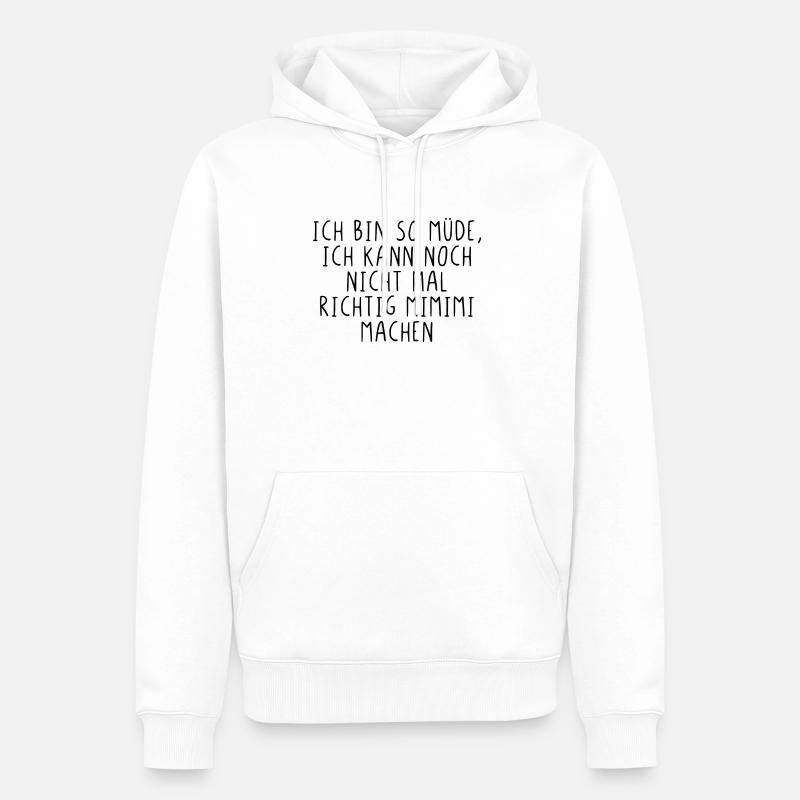 Ich bin so müde... - Männer Premium Bio Hoodie - Weiß