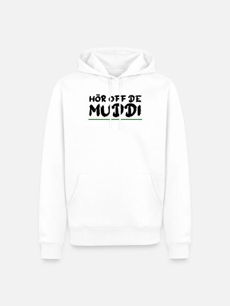 HÖR OFF DE MUDDI Sachsen Spruch - Männer Premium Bio Hoodie - Weiß