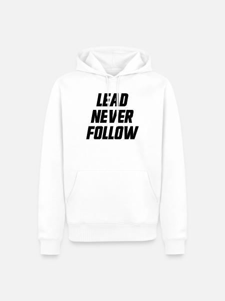Führe, folge niemals Führern. - Männer Premium Bio Hoodie - Weiß