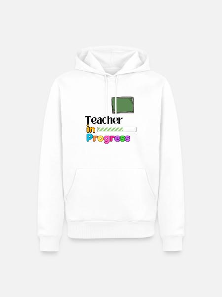 Teacher In progress Perfect Gift - Men’s Premium Organic Hoodie - white
