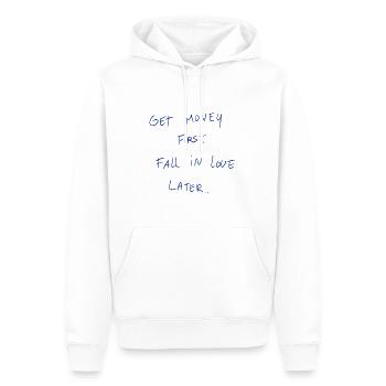 Get Money First Fall In Love Later. - Men’s Premium Organic Hoodie - white - Front - Nico (187cm)