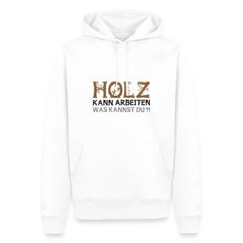 Farbe änderbar | Holz kann arbeiten was kannst du? - Männer Premium Bio Hoodie - Weiß - Vorne - Nico (187cm)