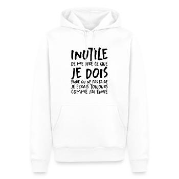 Inutile De Me Dire Ce Que Je Dois Faire - Sweat à capuche Premium bio Homme - blanc - Devant - Nico (187cm)
