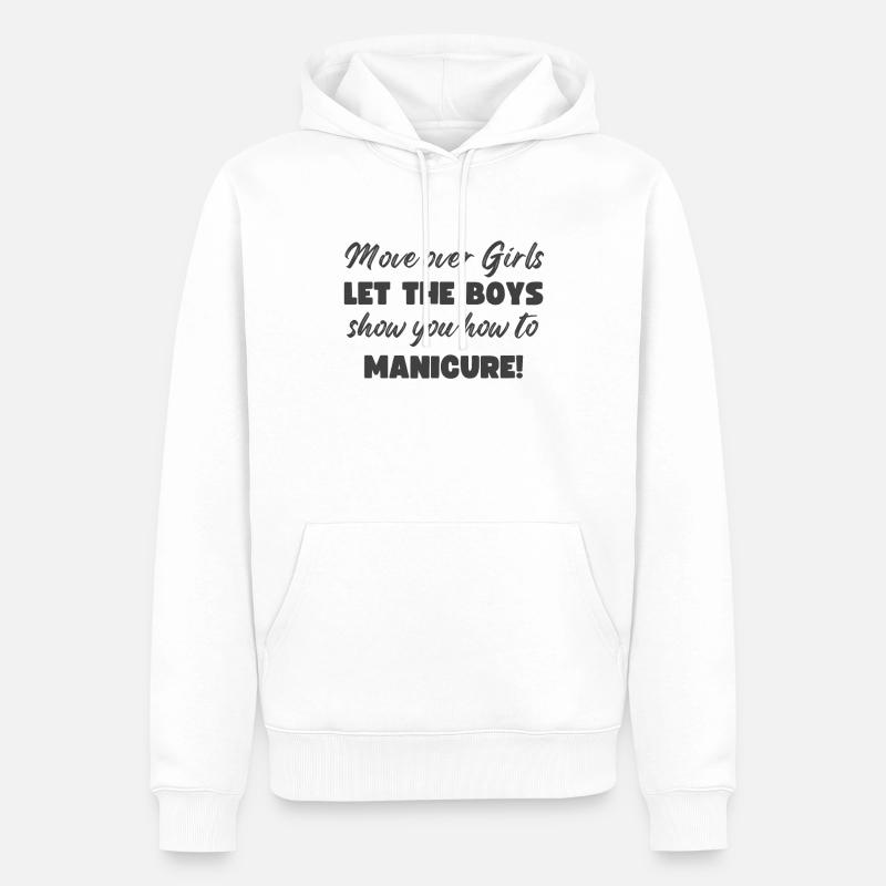 Platz Da, Mädchen - Nageltechnikerinnen - Männer Premium Bio Hoodie - Weiß