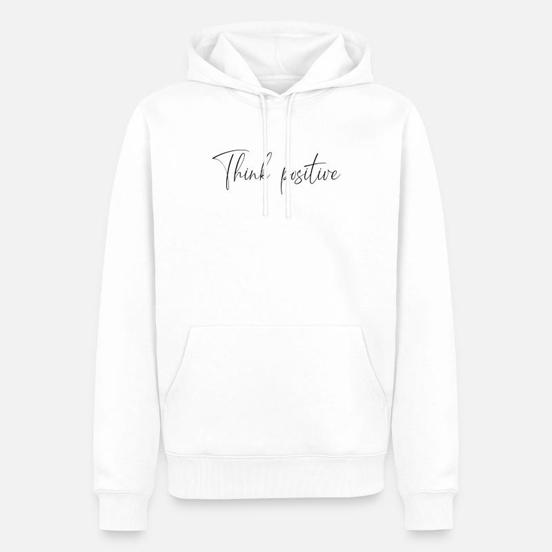 Think positive - Sweat à capuche Premium bio Homme - blanc
