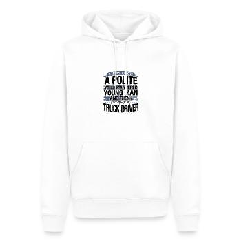 Cadeau de chauffeur de camion une fois un jeune homme poli puis je - Sweat à capuche Premium bio Homme - blanc - Devant - Nico (187cm)