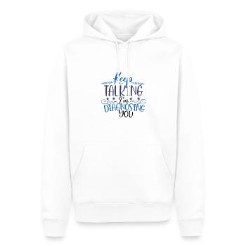 Sarkastisches Geschenk Sprich weiter Ich diagnostiziere dich - Männer Premium Bio Hoodie - Weiß - Vorne - Nico (187cm)