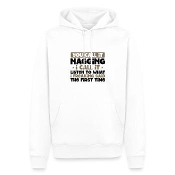 Du nennst es nörgelnd höre dir an, was ich gesagt habe 1. - Männer Premium Bio Hoodie - Weiß - Vorne - Nico (187cm)