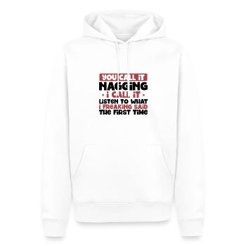 Du nennst es nörgelnd höre dir an, was ich gesagt habe 1. - Männer Premium Bio Hoodie - Weiß - Vorne - Nico (187cm)