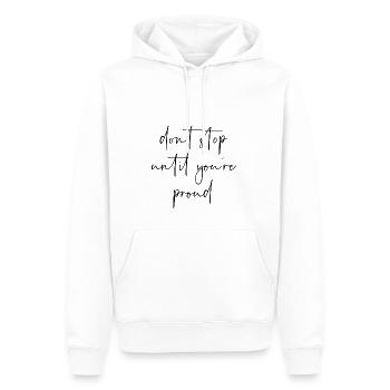 Dont stop until youre proud - Männer Premium Bio Hoodie - Weiß - Vorne - Nico (187cm)