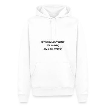 Ich fühle mich krank ich glaube ich habe Montag - Männer Premium Bio Hoodie - Weiß - Vorne - Nico (187cm)
