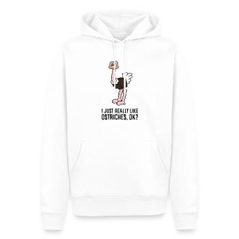 I Just Really Like Ostriches, Okay Funny Ostrich - Men’s Premium Organic Hoodie - white - Front - Nico (187cm)