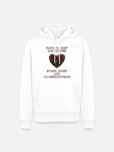 Mama ist wie Kaffe - Männer Premium Bio Hoodie - Weiß