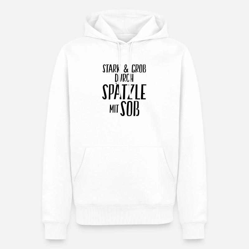 Stark und Groß durch Spätzle mit Soß | Schwäbisch - Männer Premium Bio Hoodie - Weiß