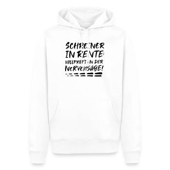 Schreiner Geschenk zur Rente Rentner Nervensäge - Männer Premium Bio Hoodie - Weiß - Vorne - Nico (187cm)