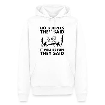 Do Burpees They Said - Sport Fitness Gym - Männer Premium Bio Hoodie - Weiß - Vorne - Nico (187cm)