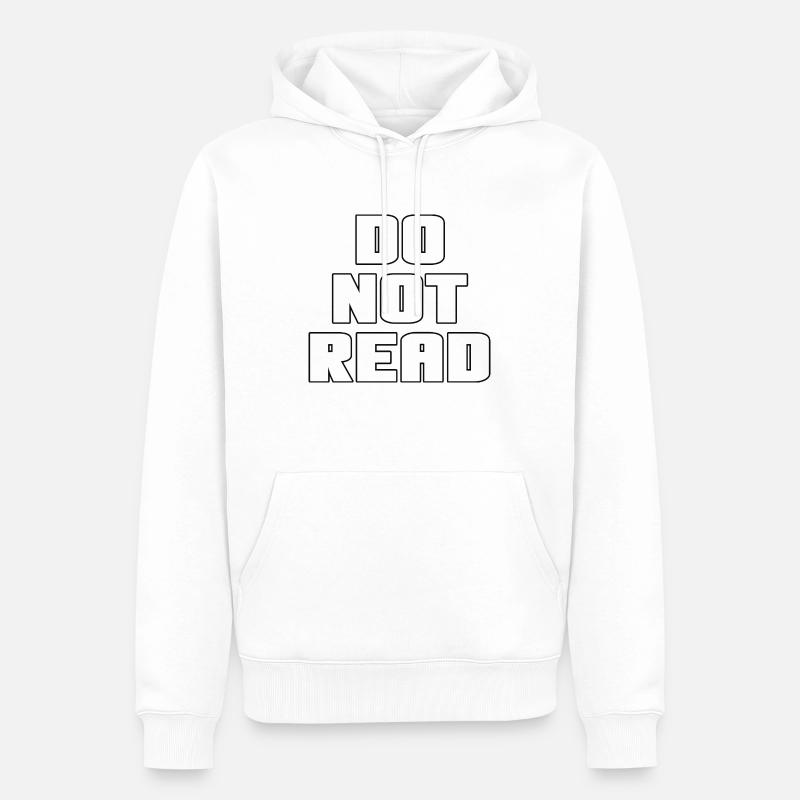Ne le lisez pas - Sweat à capuche Premium bio Homme - blanc