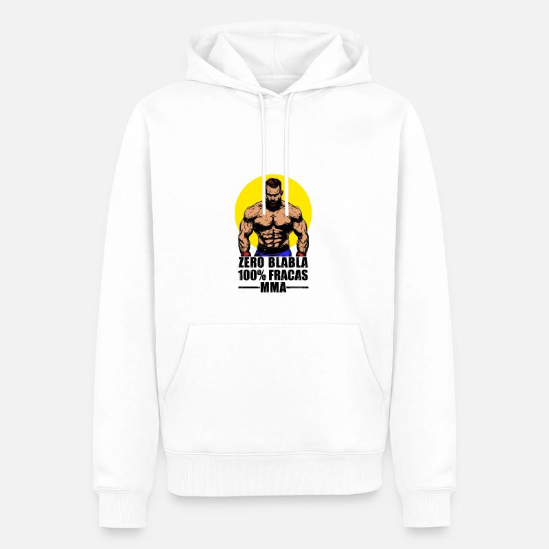 ZÉRO BLABLA, 100% FRACAS, MMA ! - Sweat à capuche Premium bio Homme - blanc