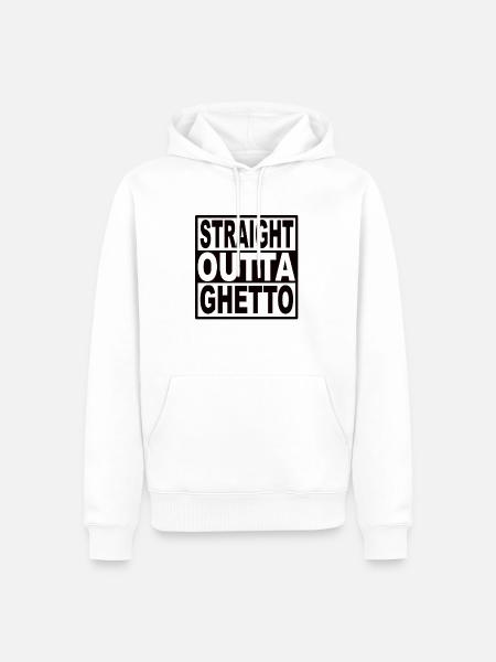 Straigt Outta Ghetto - Men’s Premium Organic Hoodie - white