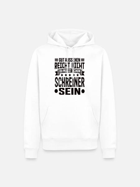 Schreiner Schreinermeister Schreinerei Schreiner - Männer Premium Bio Hoodie - Weiß