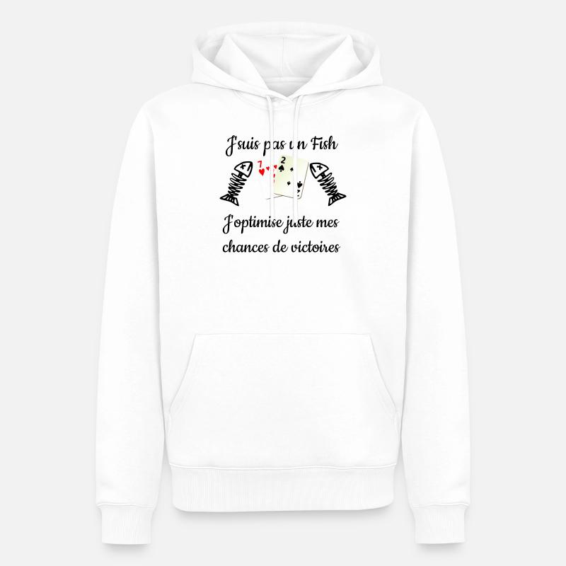 Je ne suis pas un fish j optimise mes chances de v - Sweat à capuche Premium bio Homme - blanc