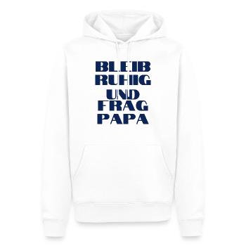 Bleib Ruhig und Frag Papa - Männer Premium Bio Hoodie - Weiß - Vorne - Nico (187cm)