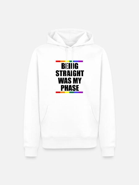 Being Straight Was My Phase - Men’s Premium Organic Hoodie - white