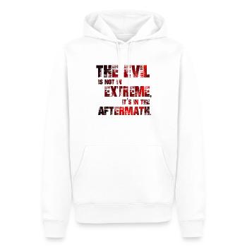 Das Böse ist nicht in Extremen, es liegt in den Nachwirkungen - Männer Premium Bio Hoodie - Weiß - Vorne - Nico (187cm)