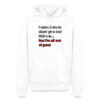 Ich bin hierher gekommen, um Kaugummi zu kauen und in den Hintern zu treten... - Männer Premium Bio Hoodie - Weiß - Vorne - Nico (187cm)