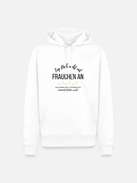 Leg Dich nicht mit Frauchen an... - Männer Premium Bio Hoodie - Weiß