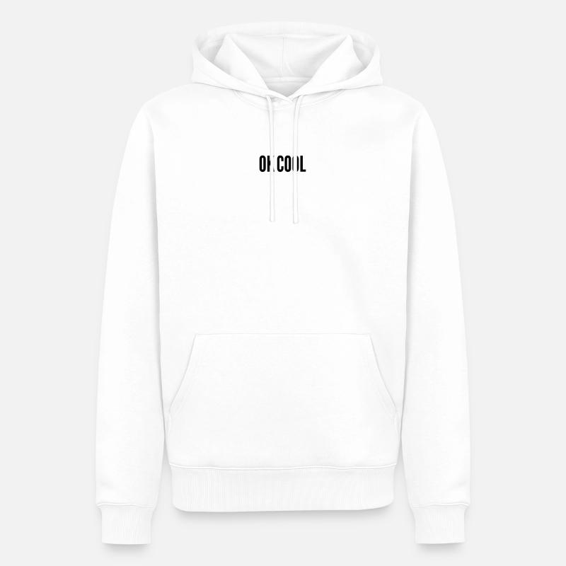 OK COOL cooler Spruch - Männer Premium Bio Hoodie - Weiß