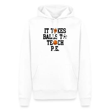 It Takes Balls To Teach PE Physical Education - Men’s Premium Organic Hoodie - white - Front - Nico (187cm)