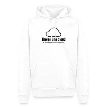 Tech Humor There Is No Cloud Computer IT - Men’s Premium Organic Hoodie - white - Front - Nico (187cm)