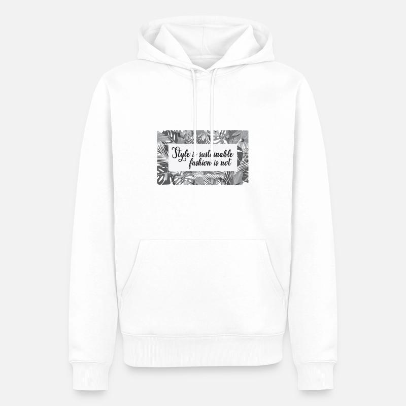 Le style est une mode durable pas - Sweat à capuche Premium bio Homme - blanc