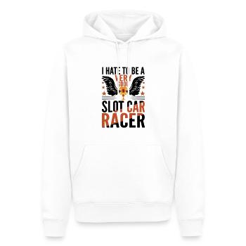 I Hate To Be A Very Good Slot Car Racer Idea - Männer Premium Bio Hoodie - Weiß - Vorne - Nico (187cm)