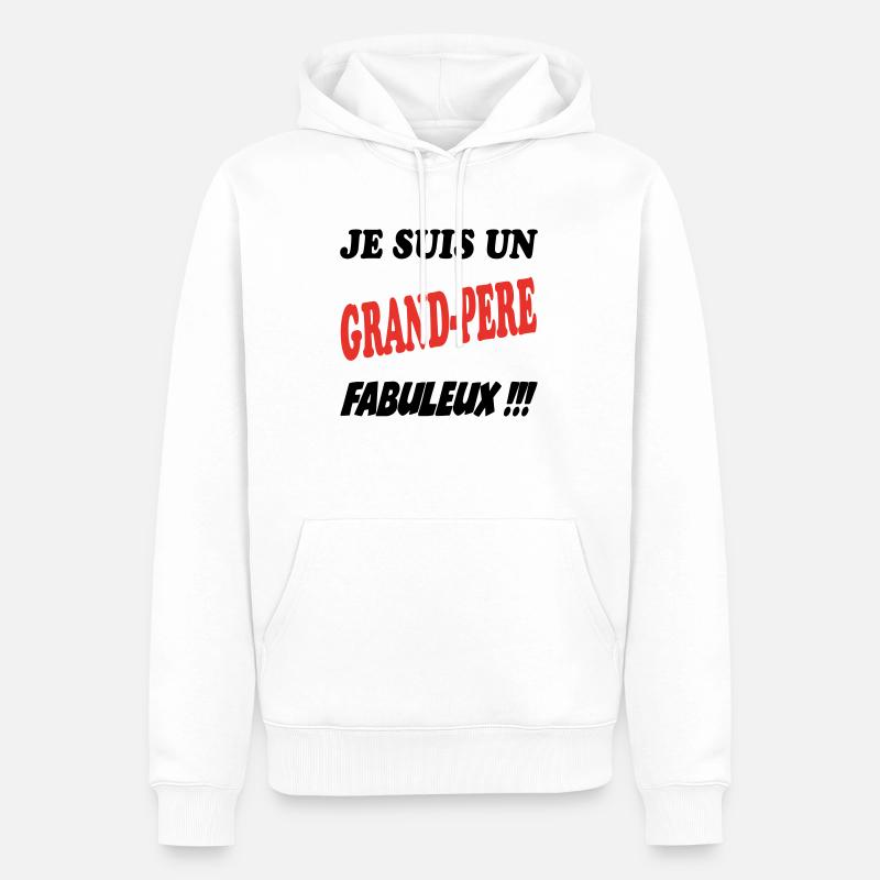 Je suis un grand-père fabuleux !!! - Sweat à capuche Premium bio Homme - blanc