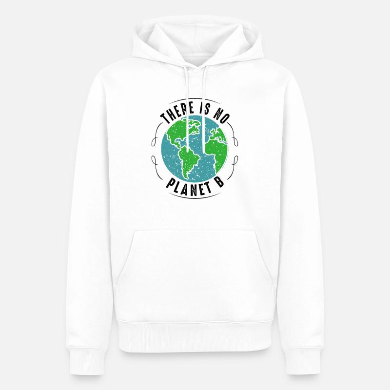There is NO Planet B - Sweat à capuche Premium bio Homme - blanc