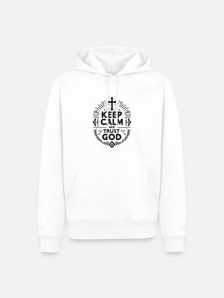 Keep Calm and Trust God - Men’s Premium Organic Hoodie - white