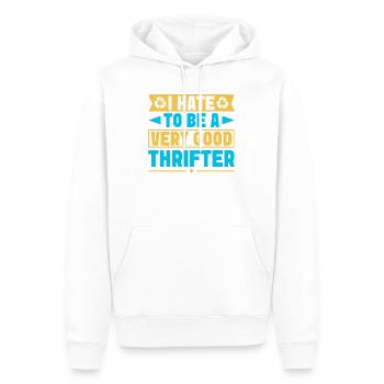 Thrift Shopper Hate To Be Very Good Thrifter - Männer Premium Bio Hoodie - Weiß - Vorne - Nico (187cm)