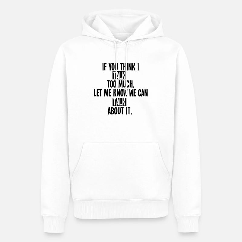 Talk, Talk, Talk - Sweat à capuche Premium bio Homme - blanc