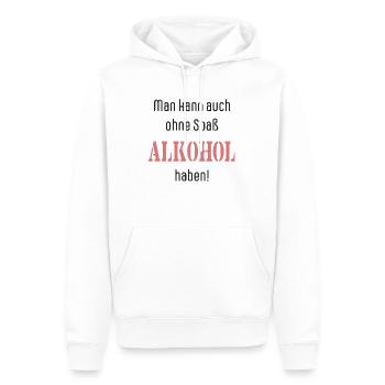 Man kann auch ohne Spaß Alkohol haben! - Männer Premium Bio Hoodie - Weiß - Vorne - Nico (187cm)