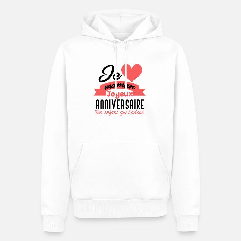Joyeux anniversaire maman - Sweat à capuche Premium bio Homme - blanc