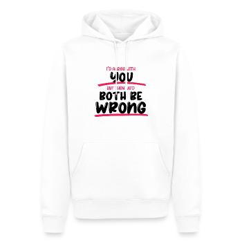 Je serais d’accord avec vous, mais nous aurions tous les deux tort - Sweat à capuche Premium bio Homme - blanc - Devant - Nico (187cm)