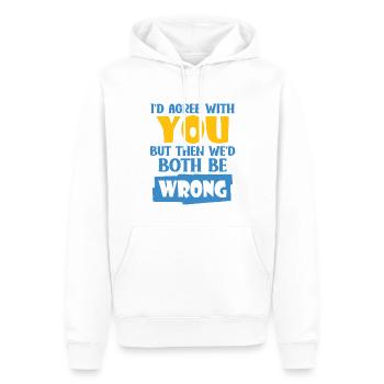 Je serais d’accord avec vous, mais nous aurions tous les deux tort - Sweat à capuche Premium bio Homme - blanc - Devant - Nico (187cm)