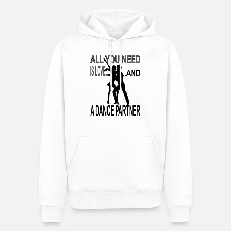 Dance partner everything you need gift dancer - Men’s Premium Organic Hoodie - white