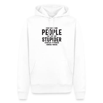 Jeden Tag denke ich, dass die Leute nicht dümmer werden können - Männer Premium Bio Hoodie - Weiß - Vorne - Nico (187cm)