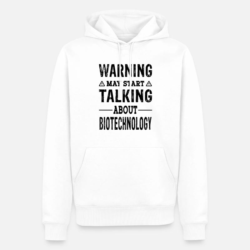 Warning talking about Biotechnology - Männer Premium Bio Hoodie - Weiß