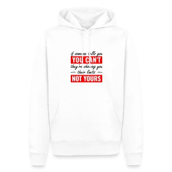 if someone tells you you can't they're showing you - Männer Premium Bio Hoodie - Weiß - Vorne - Nico (187cm)