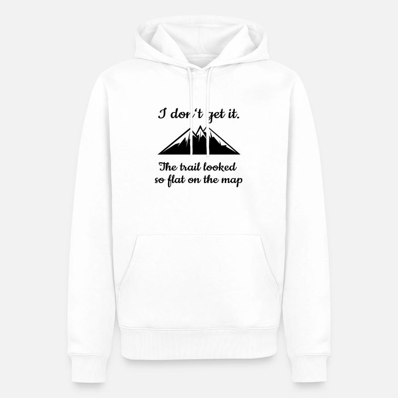 Wanderer Bergsteiger Geschenkidee Lustiger Spruch - Männer Premium Bio Hoodie - Weiß