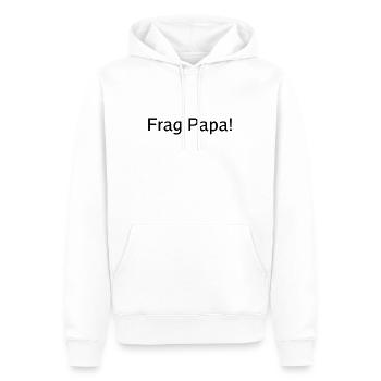 Frag Papa - Männer Premium Bio Hoodie - Weiß - Vorne - Nico (187cm)